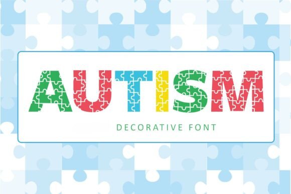 Autism: A Creative and Strategic Font for Awareness and Impact