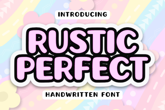 Discover Rustic Perfect: A Charming and Versatile Handwritten Font