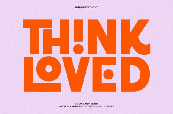 Think Loved: A Bold and Geometric Font for Modern Design